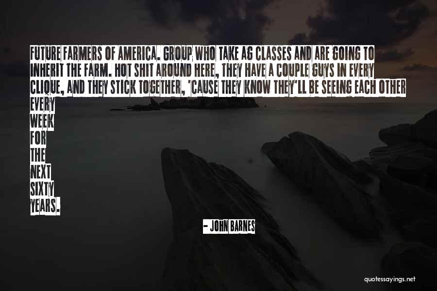 Ag Quotes By John Barnes Ag Quotes By John Barnes