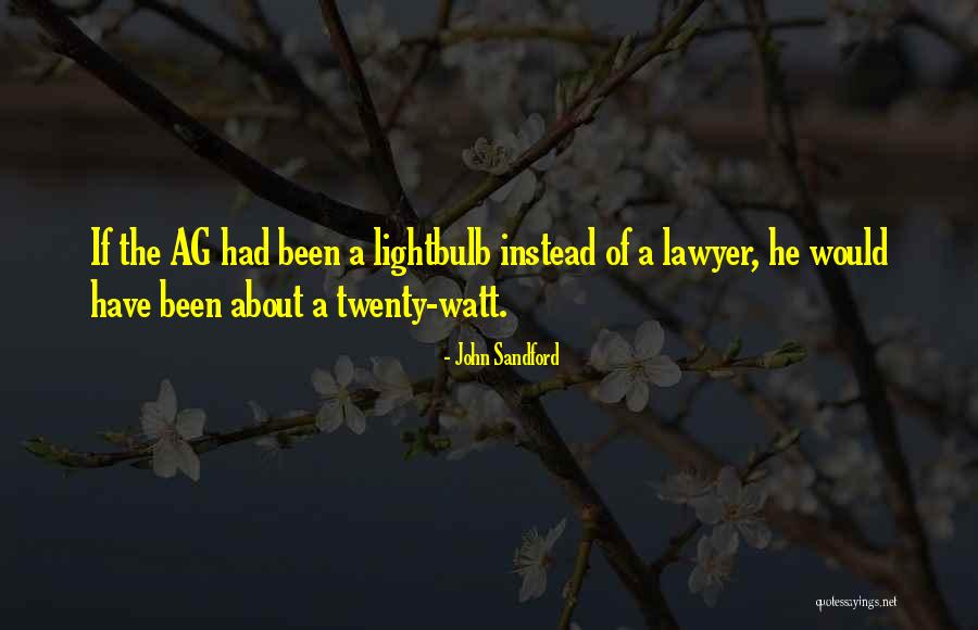 Ag Quotes By John Sandford Ag Quotes By John Sandford