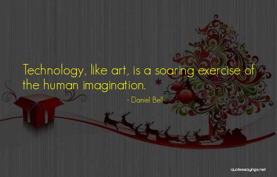 Agagagaga Quotes By Daniel Bell