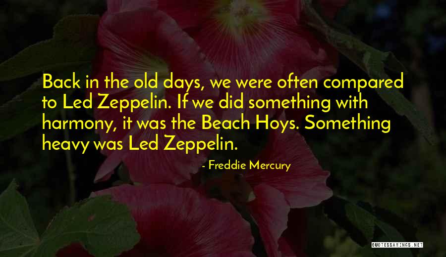 Agagagaga Quotes By Freddie Mercury