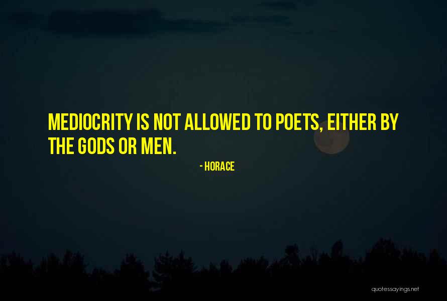 Agagagaga Quotes By Horace
