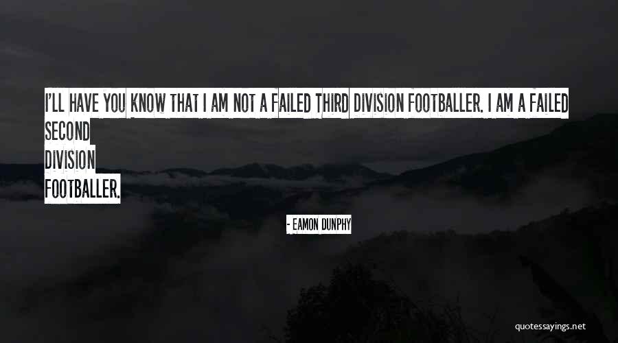 Agagagagagagagagario Quotes By Eamon Dunphy Agagagagagagagagario Quotes By Eamon Dunphy