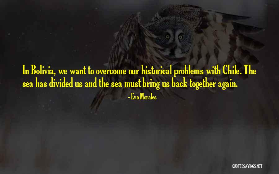 Again Bring Quotes By Evo Morales Again Bring Quotes By Evo Morales