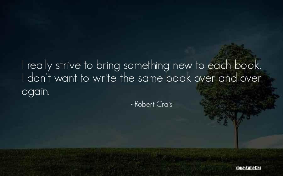 Again Bring Quotes By Robert Crais Again Bring Quotes By Robert Crais