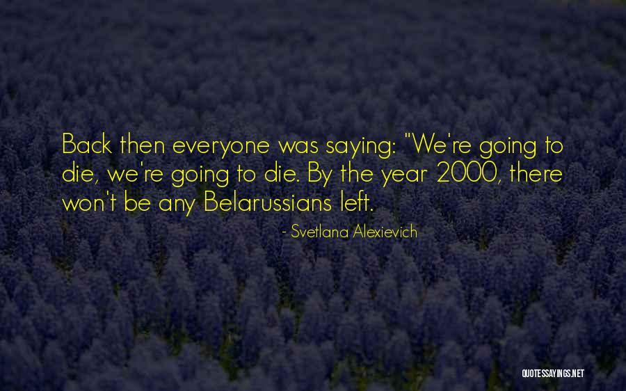 Again Hed Quotes By Svetlana Alexievich Again Hed Quotes By Svetlana Alexievich