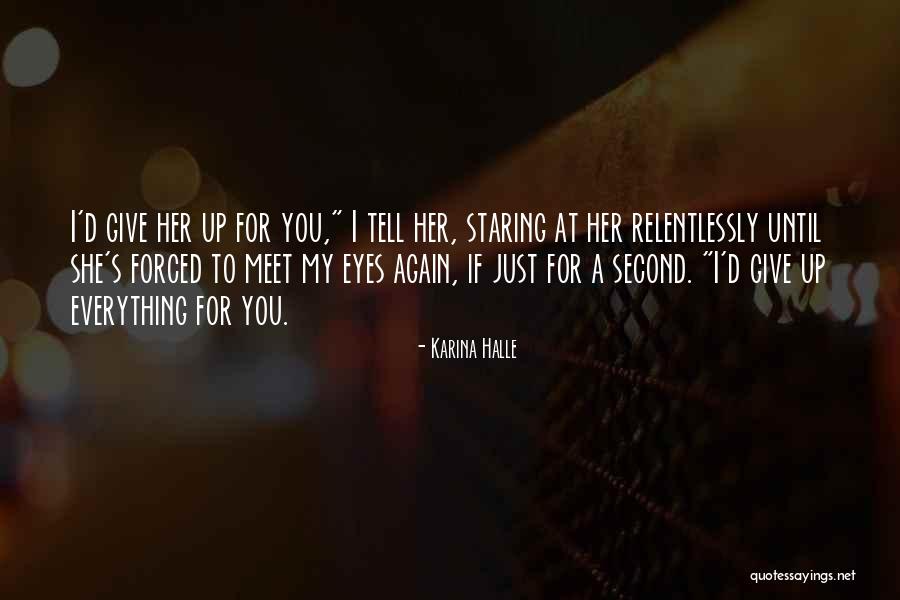 Again To Quotes By Karina Halle Again To Quotes By Karina Halle