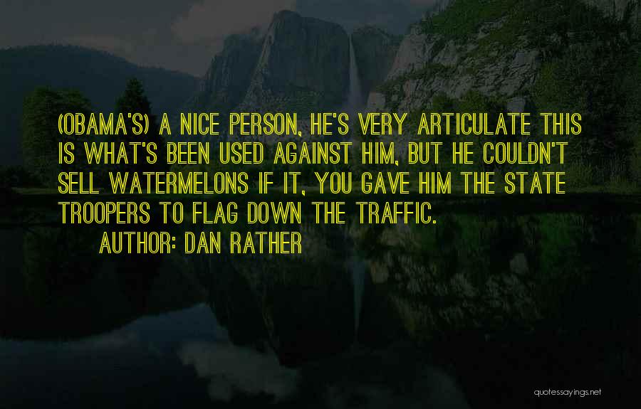 Against All Flags Quotes By Dan Rather