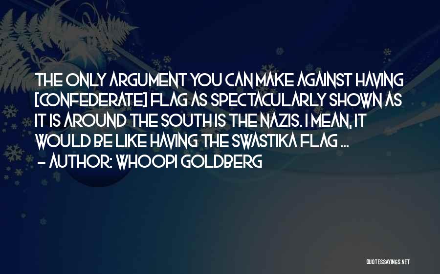 Against All Flags Quotes By Whoopi Goldberg