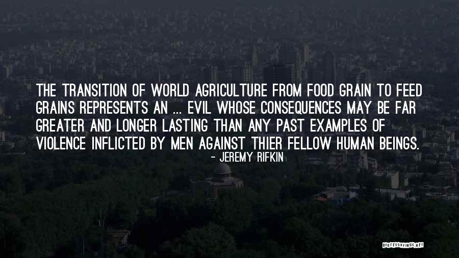 Against All Grain Quotes By Jeremy Rifkin Against All Grain Quotes By Jeremy Rifkin