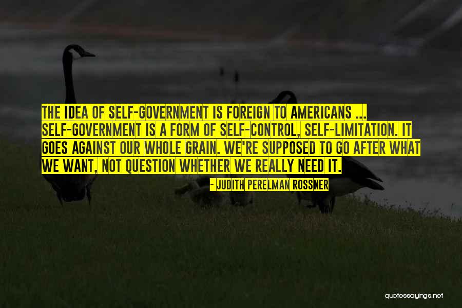 Against All Grain Quotes By Judith Perelman Rossner Against All Grain Quotes By Judith Perelman Rossner