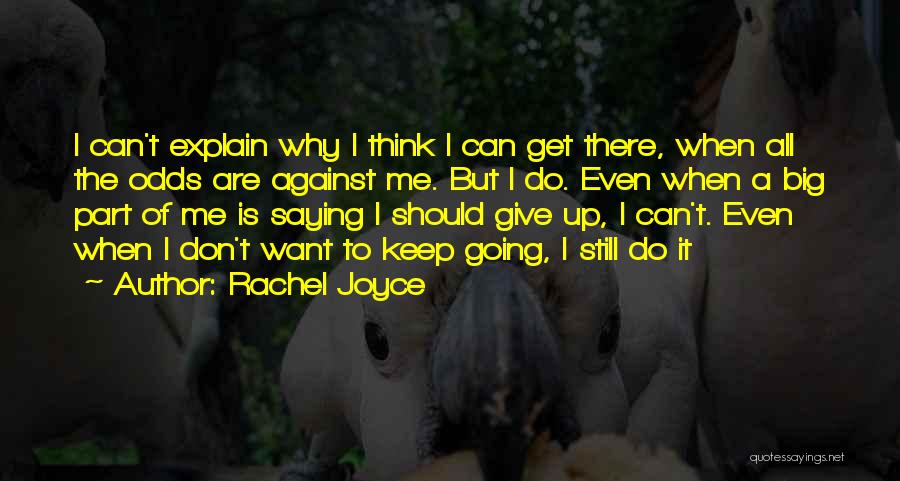 Against All Odds Inspirational Quotes By Rachel Joyce