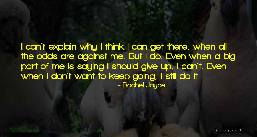 Against All Odds Inspirational Quotes By Rachel Joyce