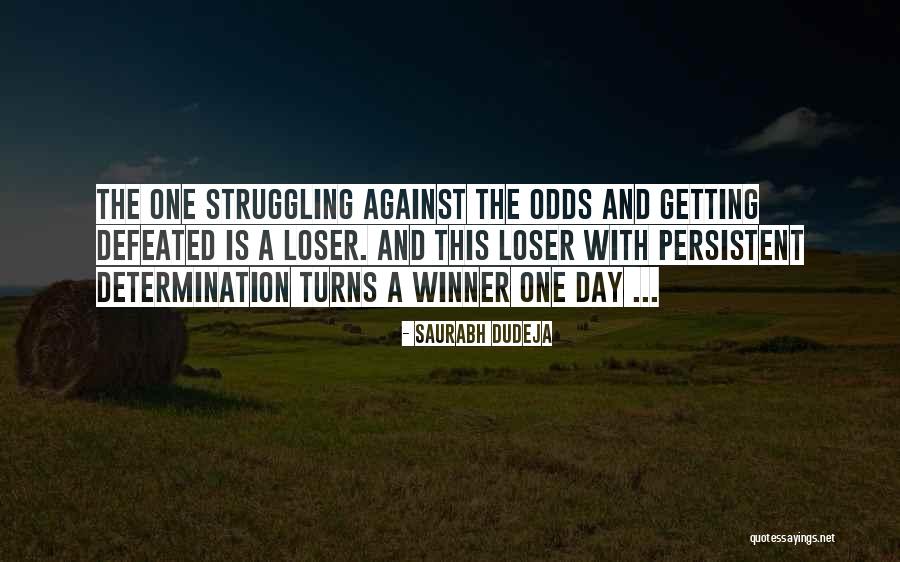 Against All Odds Inspirational Quotes By Saurabh Dudeja