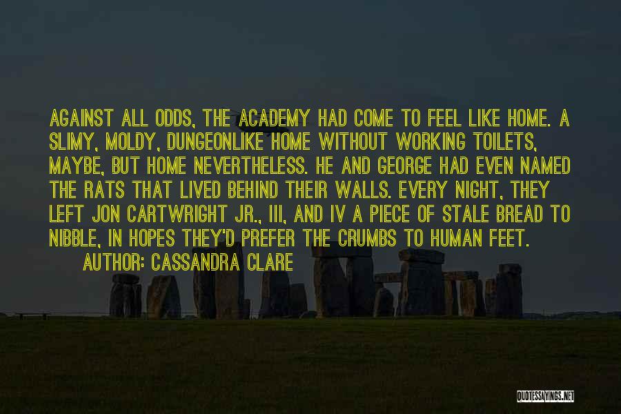 Against All Odds Quotes By Cassandra Clare