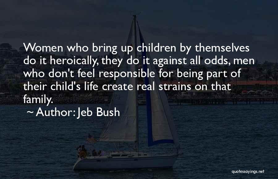 Against All Odds Quotes By Jeb Bush