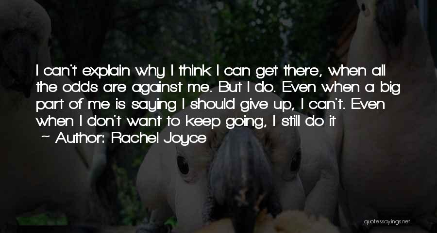 Against All Odds Quotes By Rachel Joyce