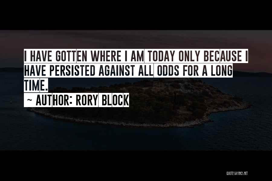 Against All Odds Quotes By Rory Block