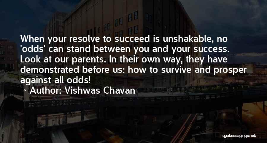 Against All Odds Quotes By Vishwas Chavan