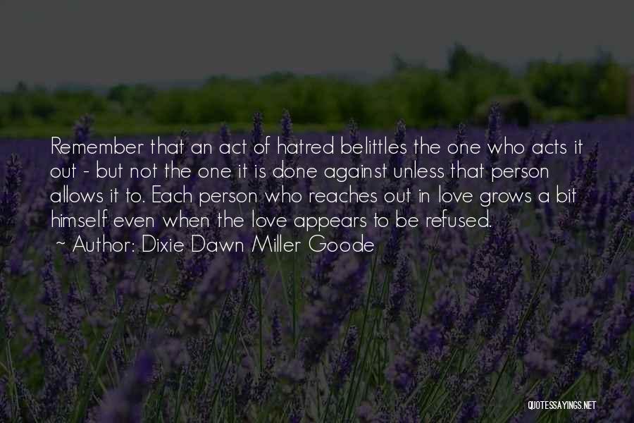 Against Bullying Quotes By Dixie Dawn Miller Goode
