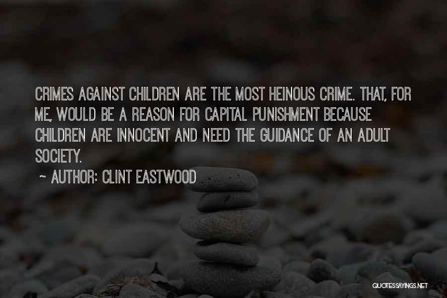 Against Capital Punishment Quotes By Clint Eastwood