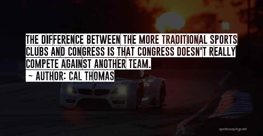 Against Congress Quotes By Cal Thomas