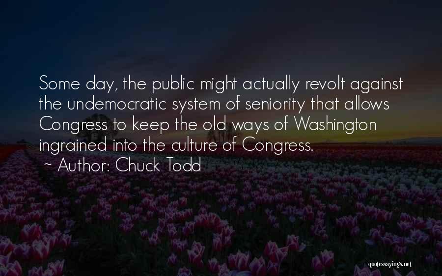 Against Congress Quotes By Chuck Todd
