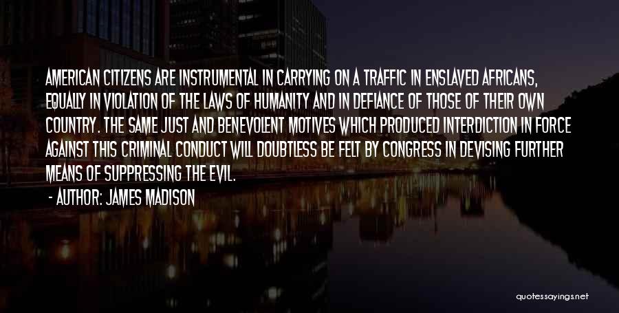 Against Congress Quotes By James Madison