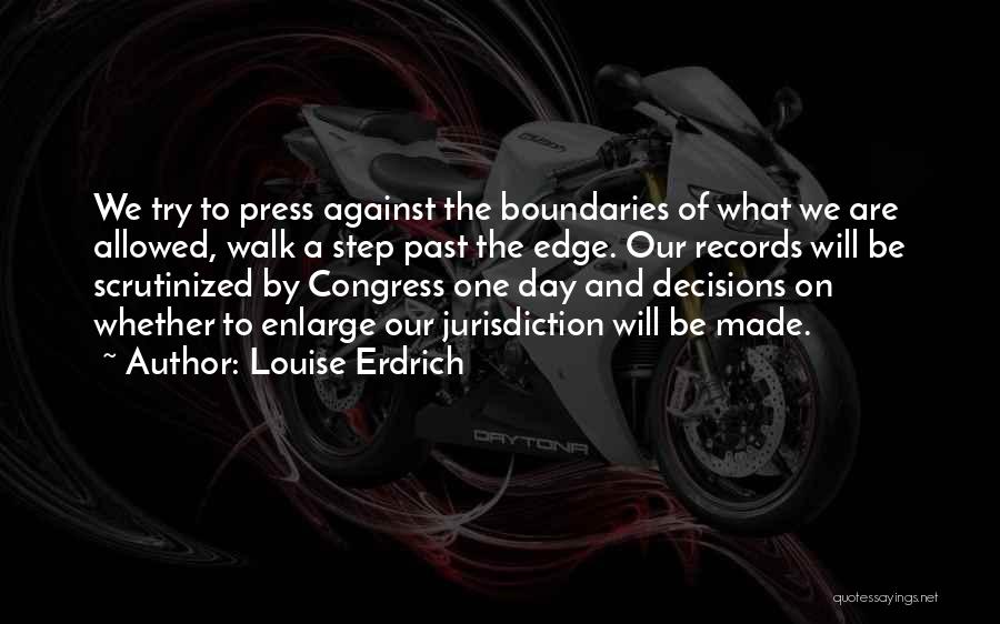 Against Congress Quotes By Louise Erdrich