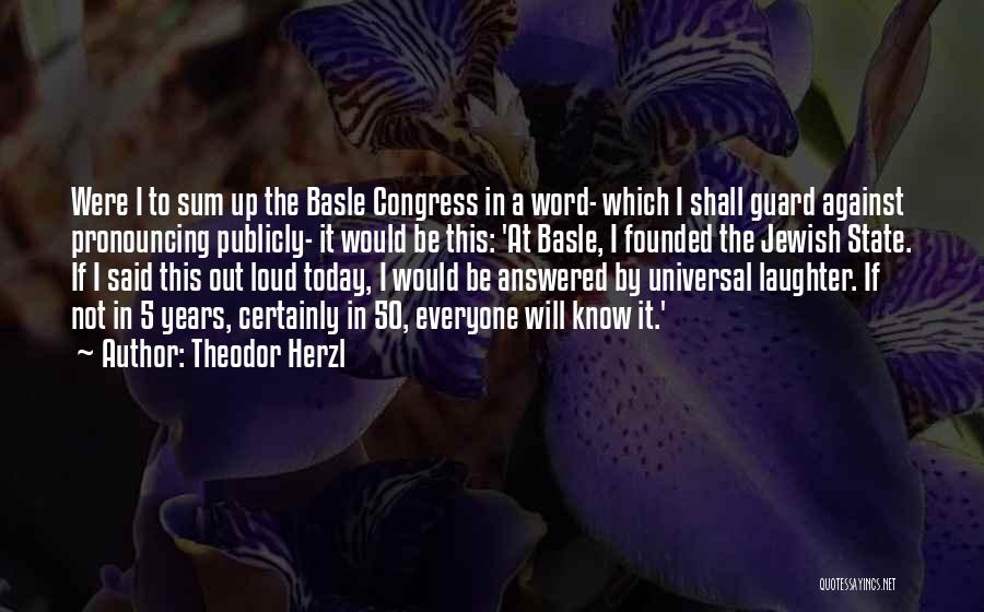 Against Congress Quotes By Theodor Herzl