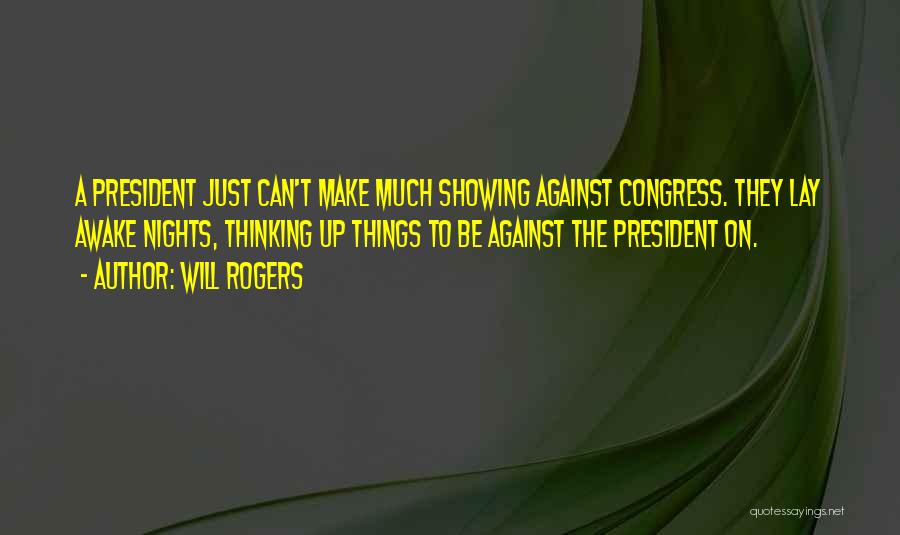 Against Congress Quotes By Will Rogers