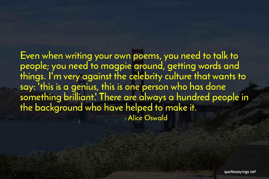 Against Culture Quotes By Alice Oswald Against Culture Quotes By Alice Oswald