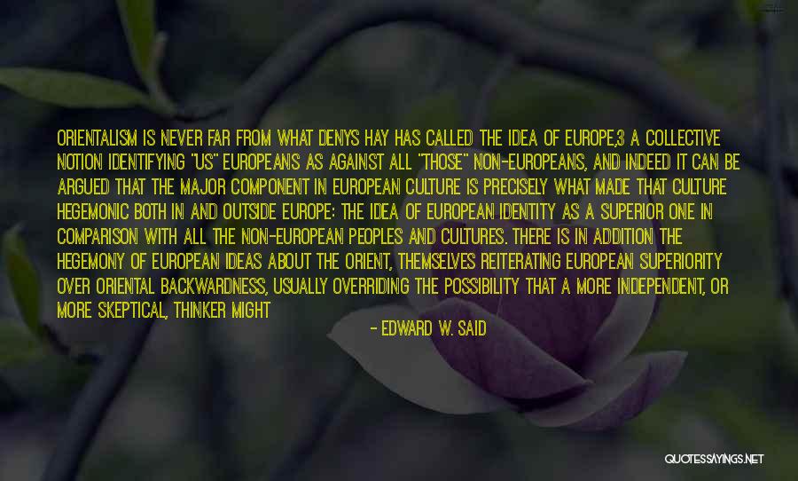 Against Culture Quotes By Edward W. Said Against Culture Quotes By Edward W. Said