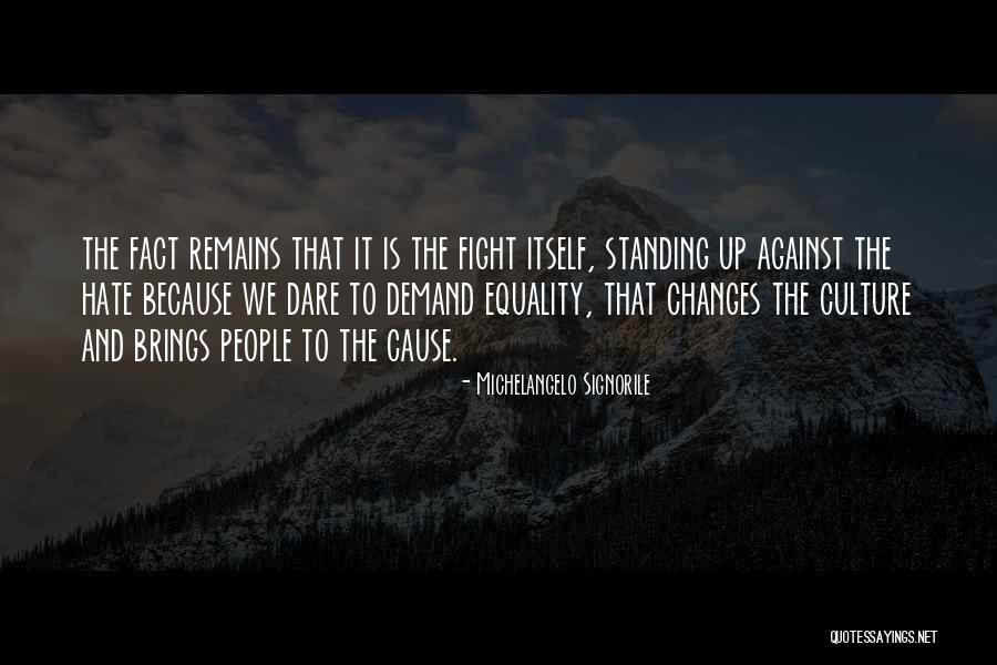 Against Culture Quotes By Michelangelo Signorile Against Culture Quotes By Michelangelo Signorile