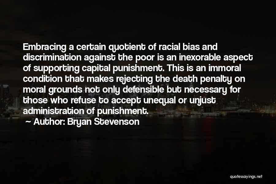 Against Death Penalty Quotes By Bryan Stevenson