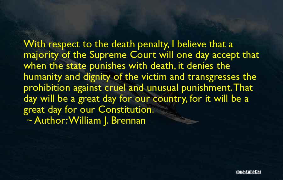 Against Death Penalty Quotes By William J. Brennan