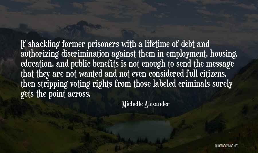 Against Discrimination Quotes By Michelle Alexander