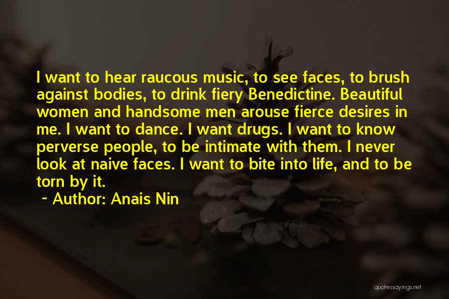 Against Drugs Quotes By Anais Nin