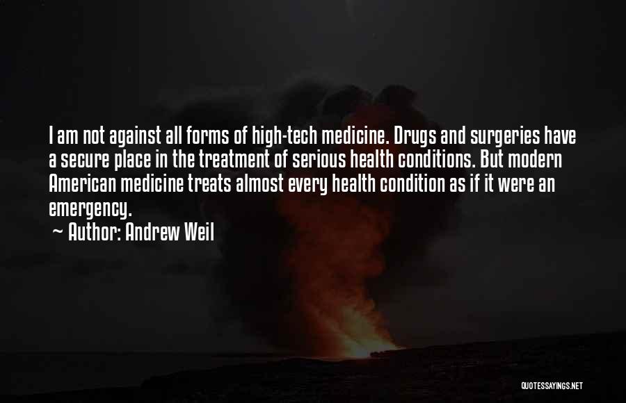 Against Drugs Quotes By Andrew Weil