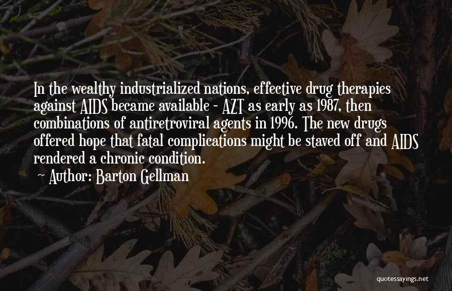 Against Drugs Quotes By Barton Gellman