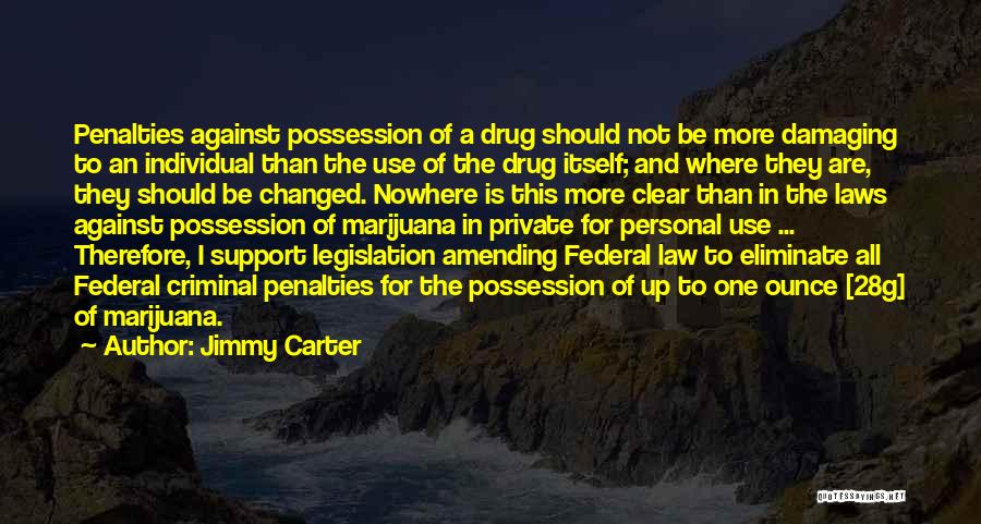 Against Drugs Quotes By Jimmy Carter