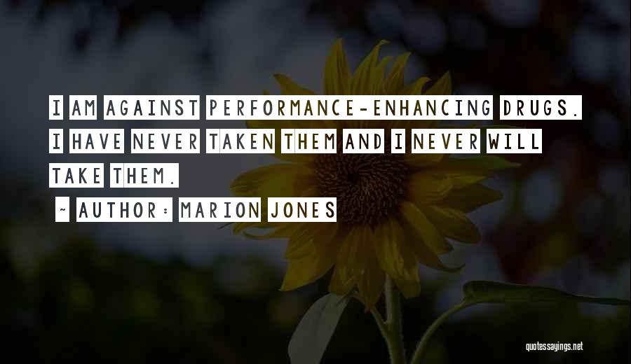 Against Drugs Quotes By Marion Jones