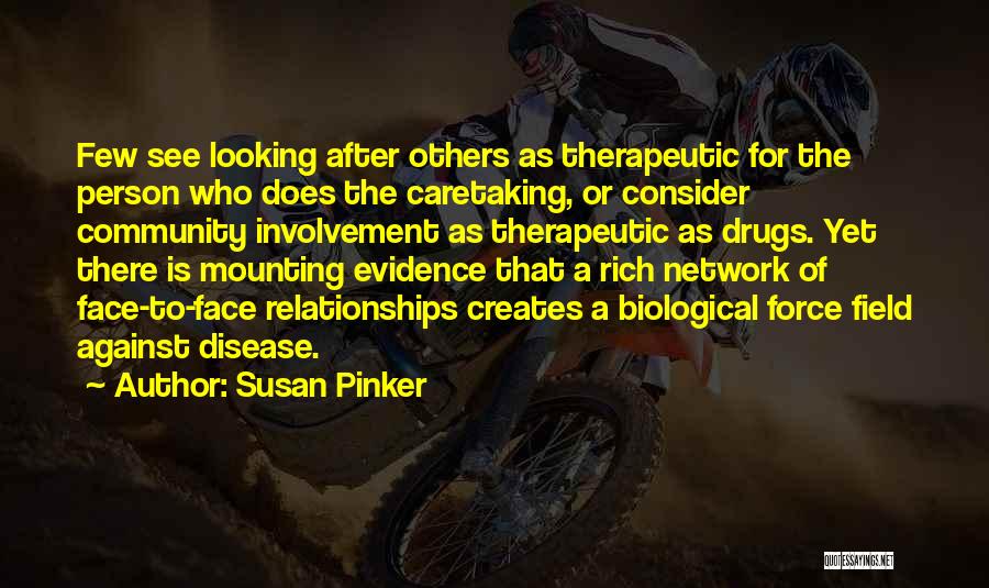 Against Drugs Quotes By Susan Pinker