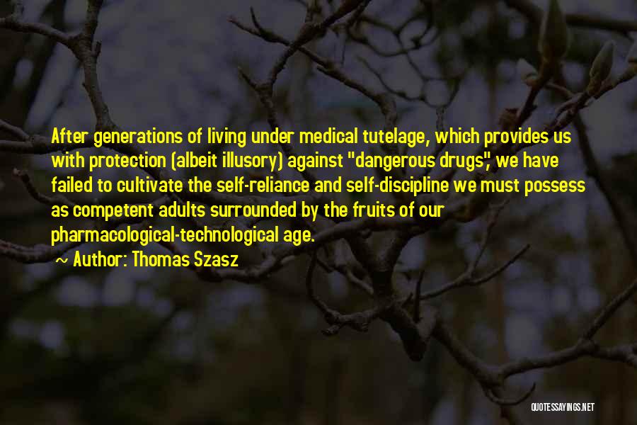 Against Drugs Quotes By Thomas Szasz