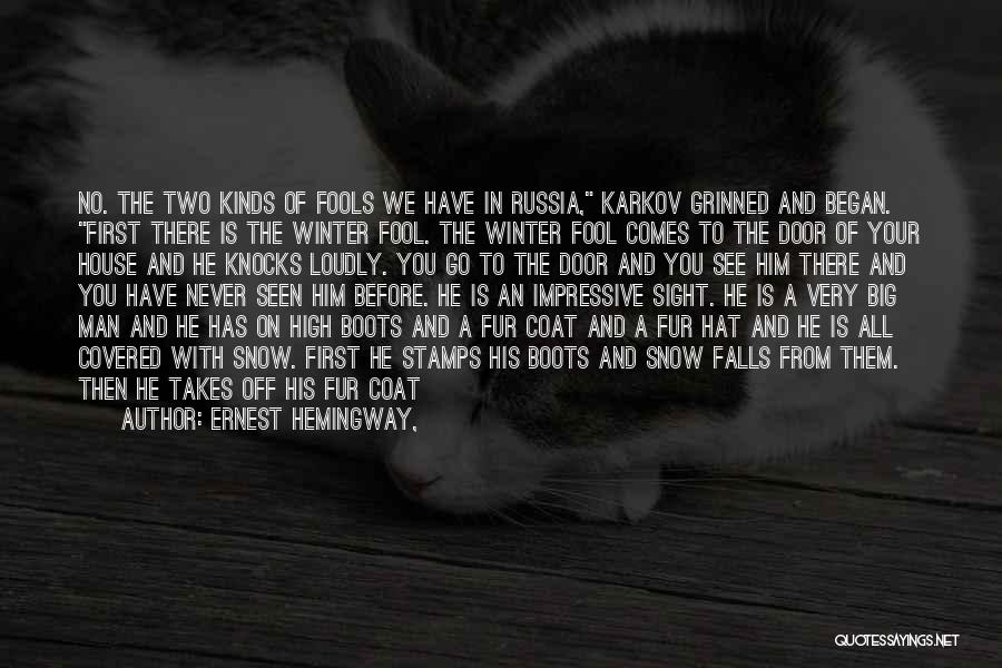 Against Fur Quotes By Ernest Hemingway,