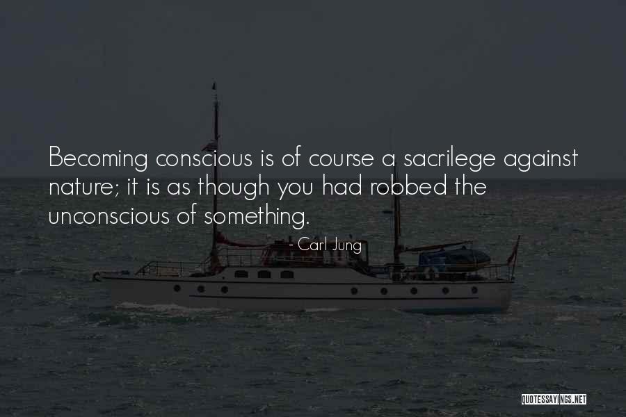 Against Nature Quotes By Carl Jung Against Nature Quotes By Carl Jung