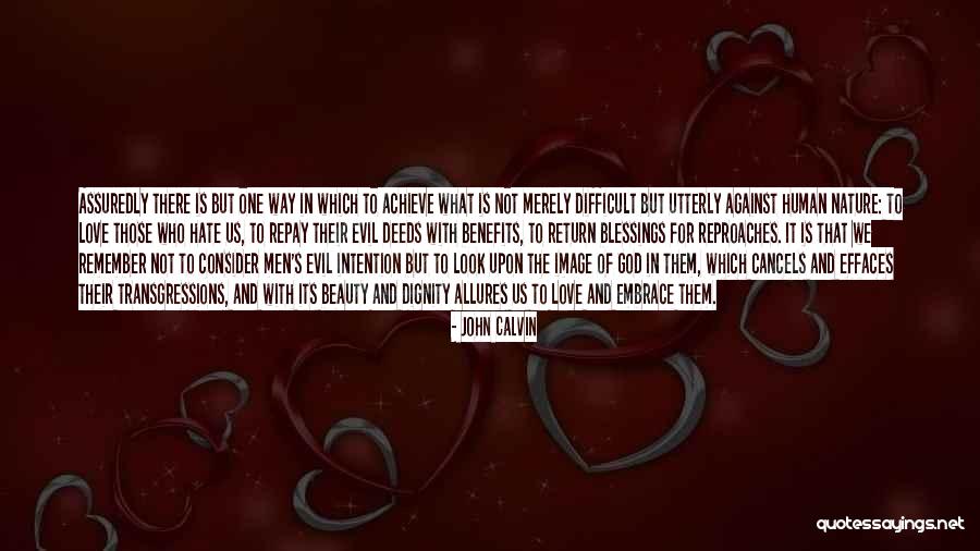 Against Nature Quotes By John Calvin Against Nature Quotes By John Calvin