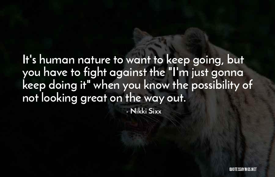 Against Nature Quotes By Nikki Sixx Against Nature Quotes By Nikki Sixx