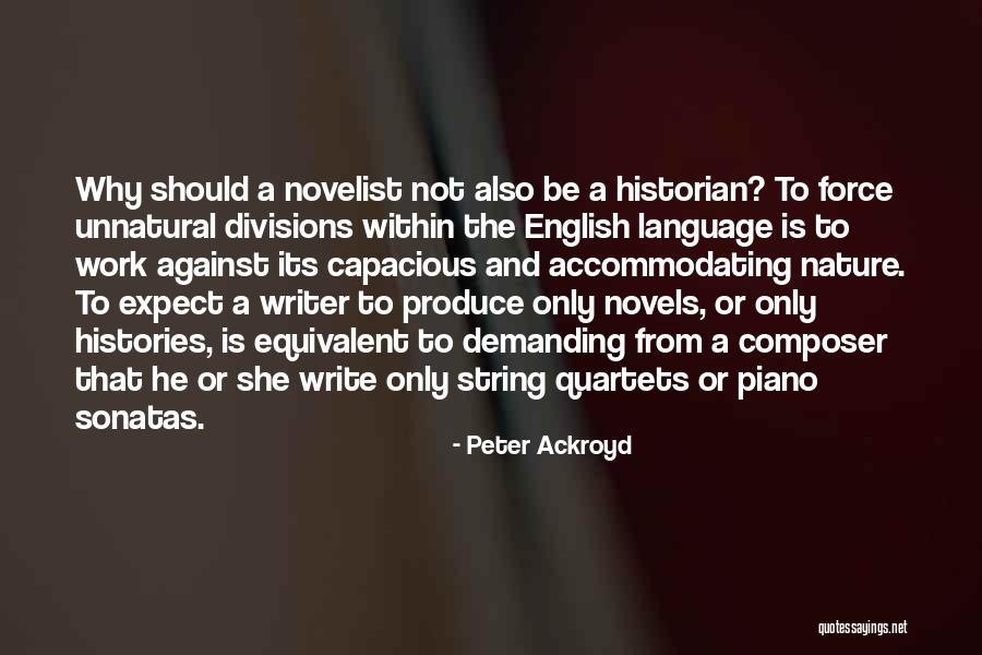 Against Nature Quotes By Peter Ackroyd Against Nature Quotes By Peter Ackroyd