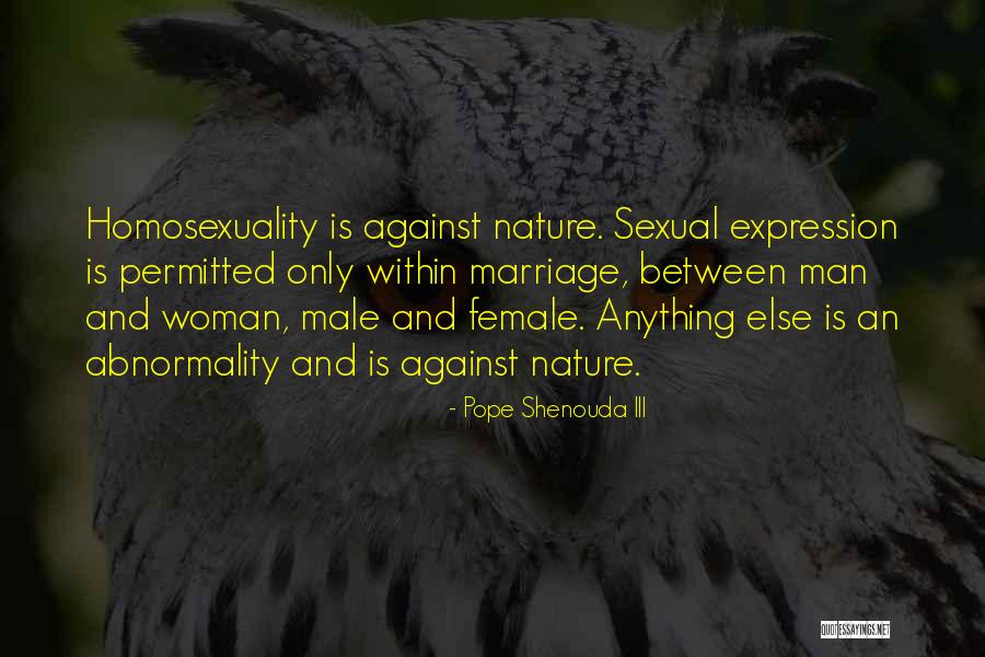 Against Nature Quotes By Pope Shenouda III Against Nature Quotes By Pope Shenouda III