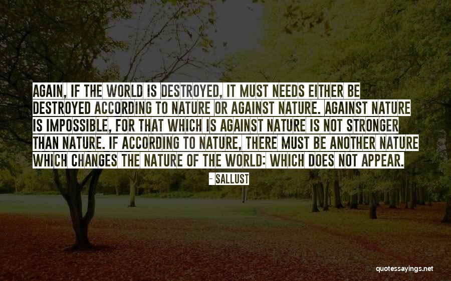 Against Nature Quotes By Sallust Against Nature Quotes By Sallust
